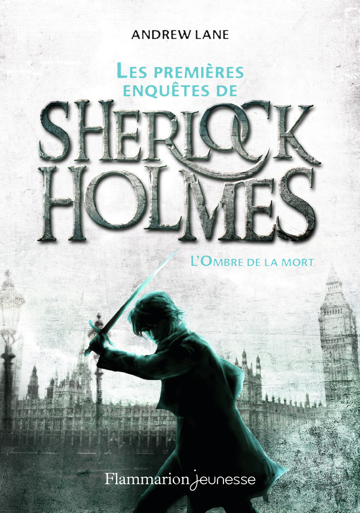 LES PREMIERES ENQUETES DE SHERLOCK HOLMES - VOL01 - L'OMBRE DE LA MORT