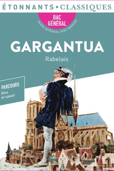 GARGANTUA - PROGRAMME NOUVEAU BAC 2022 1RE - PARCOURS RIRE ET SAVOIR