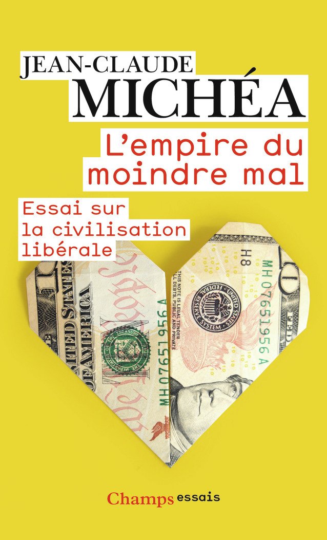 L'EMPIRE DU MOINDRE MAL - ESSAI SUR LA CIVILISATION LIBERALE