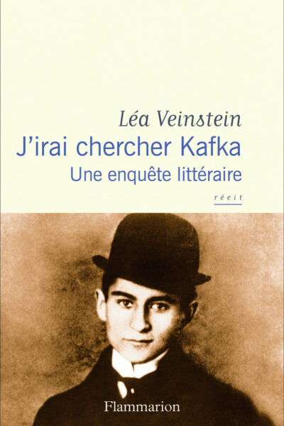 J'IRAI CHERCHER KAFKA - UNE ENQUETE LITTERAIRE