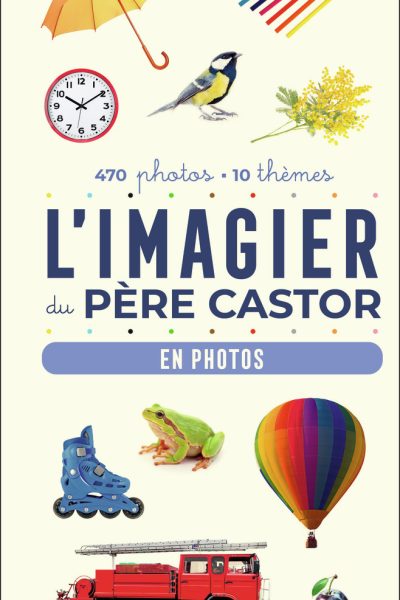 L'IMAGIER DU PERE CASTOR - EN PHOTOS
