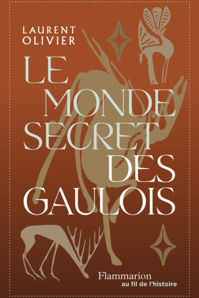 LE MONDE SECRET DES GAULOIS