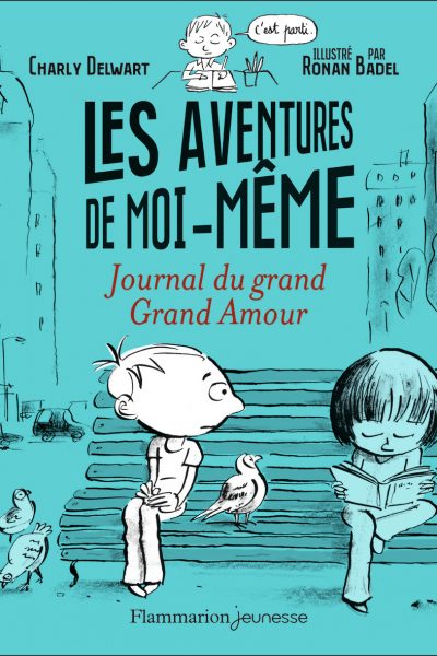 LES AVENTURES DE MOI-MEME - JOURNAL DU GRAND GRAND AMOUR