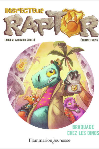 INSPECTEUR RAPTOR T1 BRAQUAGE CHEZ LES DINOS