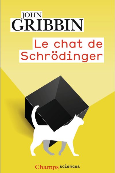 LE CHAT DE SCHRODINGER - PHYSIQUE QUANTIQUE ET REALITE