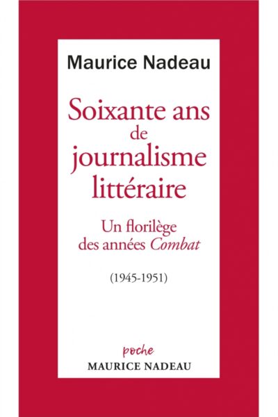 SOIXANTE ANS DE JOURNALISME LITTERAIRE