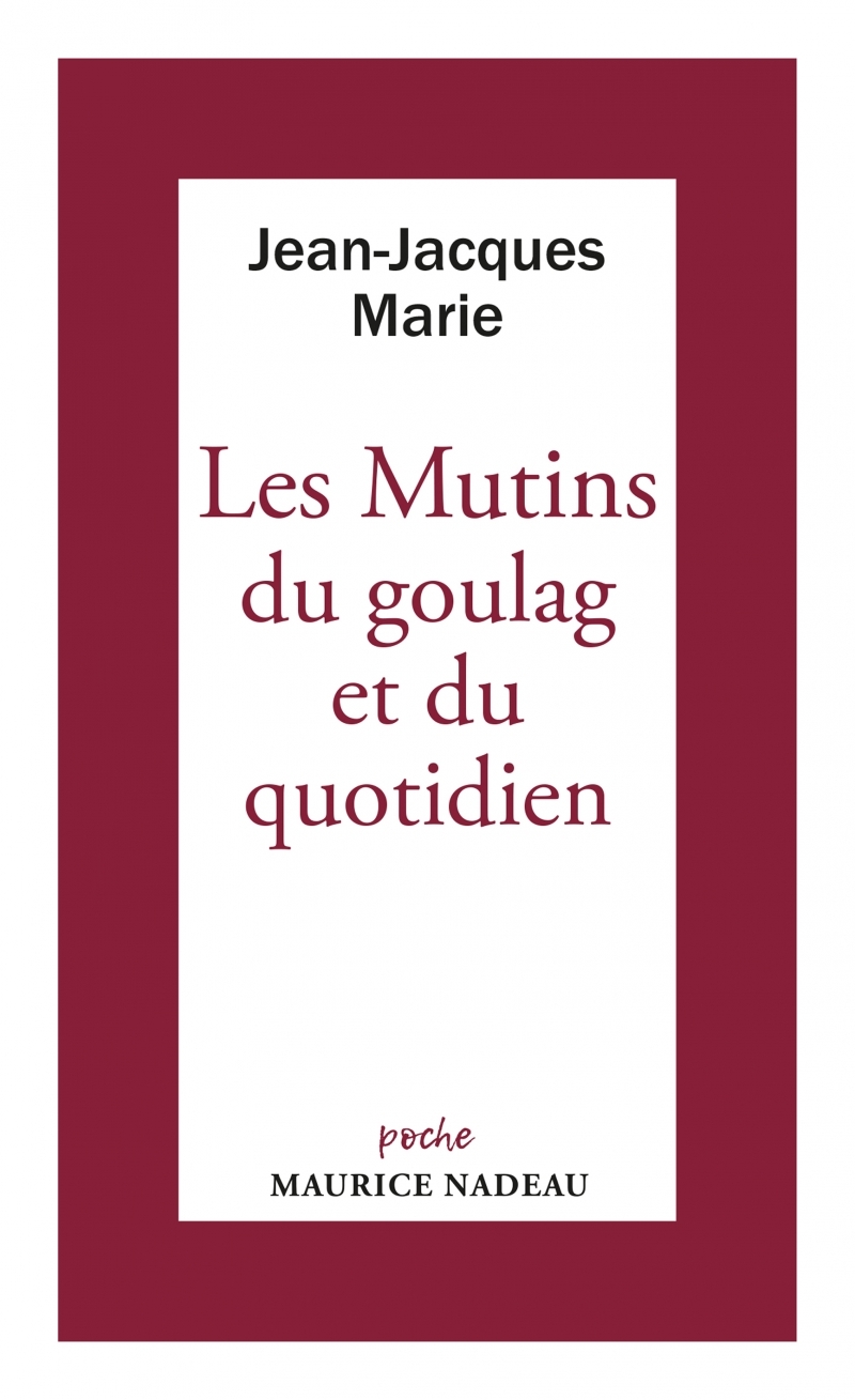 LES MUTINS DU GOULAG ET DU QUOTIDIEN