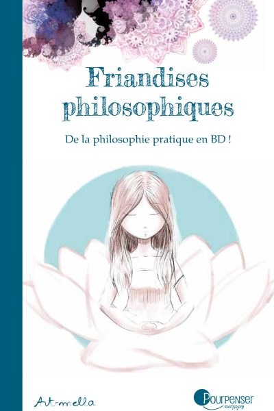 FRIANDISES PHILOSOPHIQUES T01 FRIANDISES PHILOSOPHIQUES