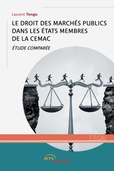 LE DROIT DES MARCHES PUBLICS DANS LES ÉTATS MEMBRES DE LA CEMAC