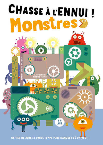 CHASSE A L'ENNUI ! MONSTRES - CAHIER DE JEUX ET PASSE-TEMPS POUR S'AMUSER OU ON VEUT !