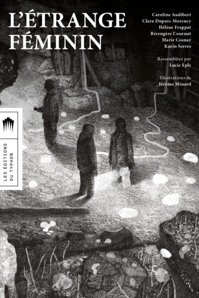 L'ÉTRANGE FEMININ