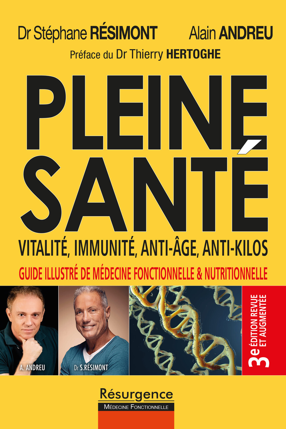 PLEINE SANTE ! VITALITE, IMMUNITE, ANTI-AGE, ANTI-KILOS - 3E EDITION REVUE ET AUGMENTEE