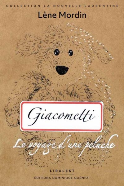 GIACOMETTI - LE VOYAGE D'UNE PELUCHE