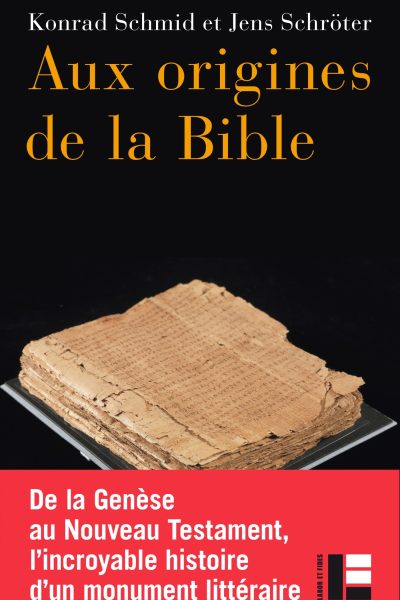 AUX ORIGINES DE LA BIBLE