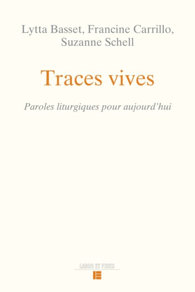TRACES VIVES - PAROLES LITURGIQUES