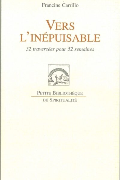 VERS L'INEPUISABLE - 52 TRAVERSEES POUR 52 SEMAINES