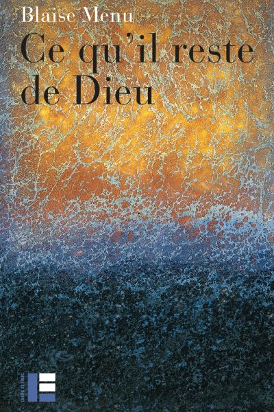 CE QU'IL RESTE DE DIEU