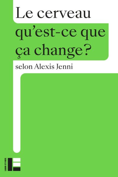 LE CERVEAU QU'EST-CE QUE ÇA CHANGE