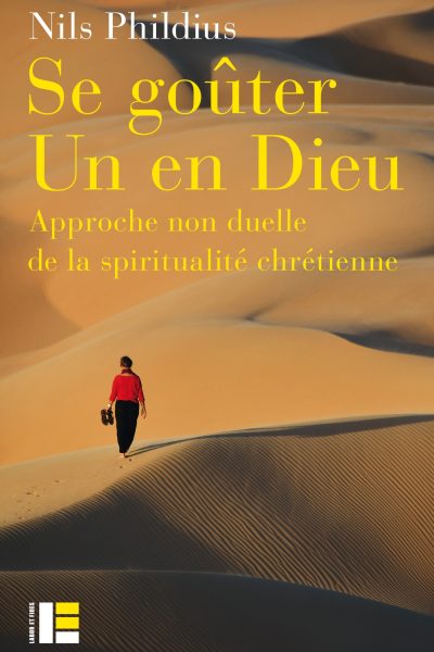 SE GOUTER UN EN DIEU APPROCHE NON DUELLE DE LA SPIRITUALITE