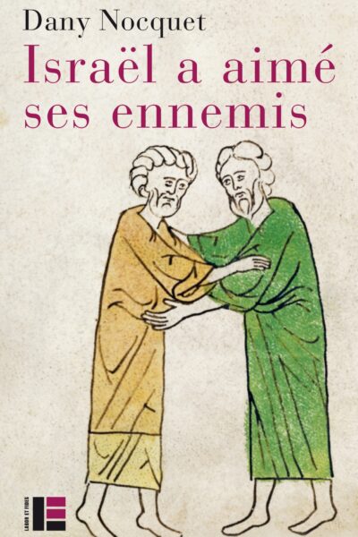 ISRAËL A AIMÉ SES ENNEMIS - BIENVEILLANCE ET RECONNAISSANCE DANS L'ANCIEN TESTAMENT