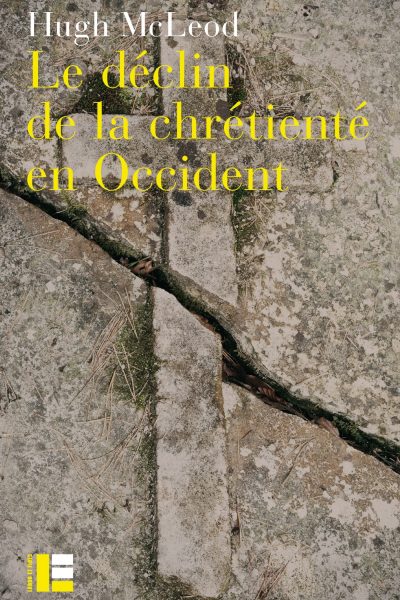 LE DECLIN DE LA CHRETIENTE EN OCCIDENT