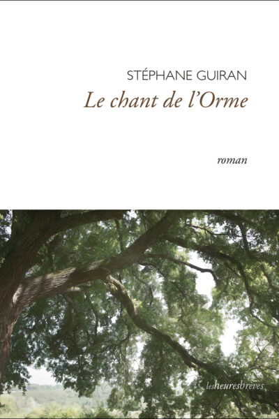 LE CHANT DE L'ORME