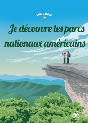 JE DECOUVRE LES PARCS NATIONAUX AMERICAINS