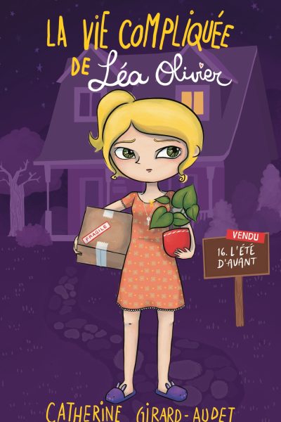 LA VIE COMPLIQUEE DE LEA OLIVIER T16 - L'ETE D'AVANT