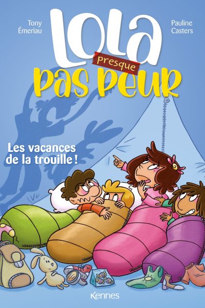 LOLA PRESQUE... - T02 - LOLA PRESQUE PAS PEUR - LES VACANCES DE LA TROUILLE !