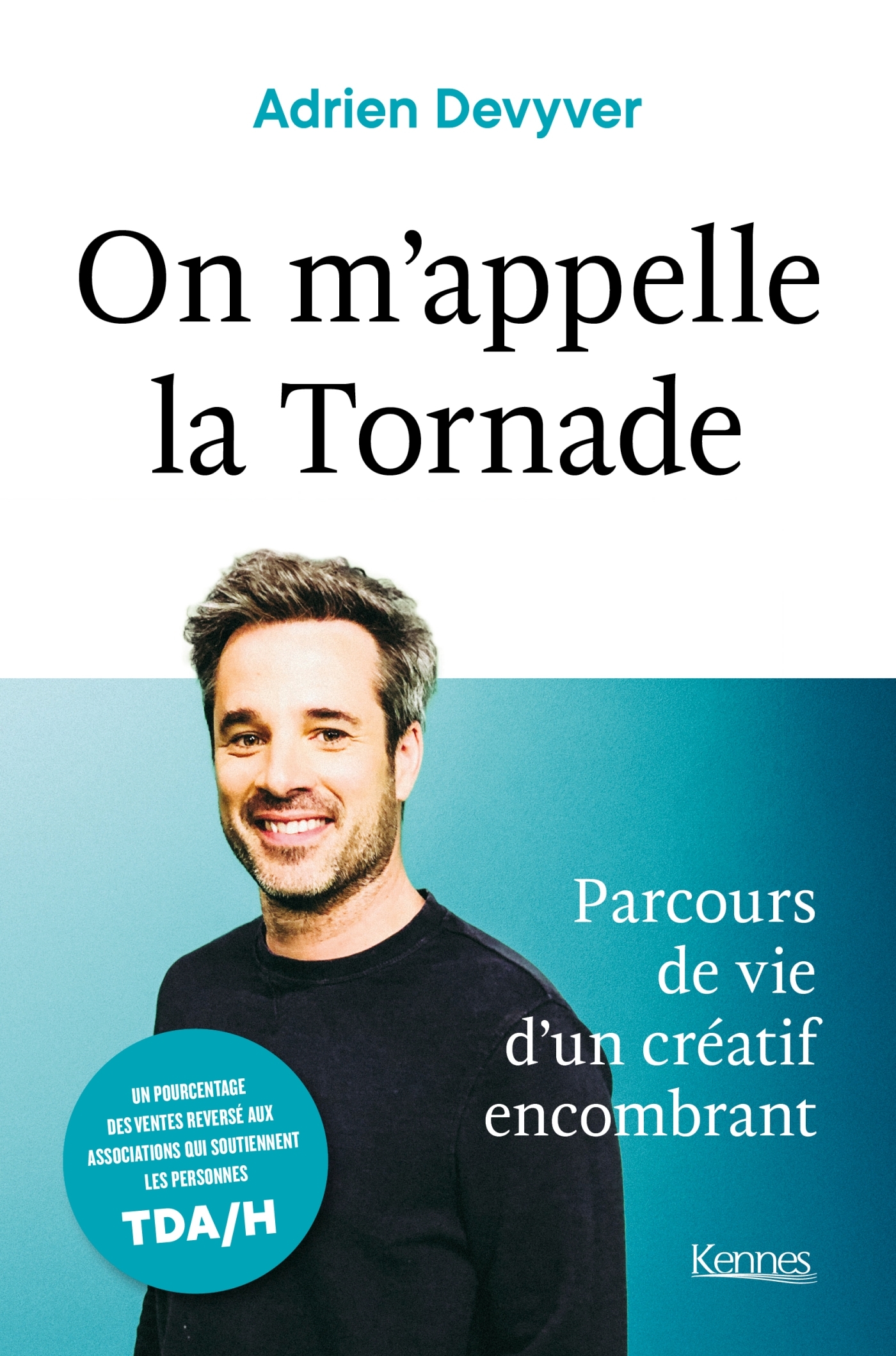 ON M'APPELLE LA TORNADE - PARCOURS DE VIE D'UN CREATIF ENCOMBRANT