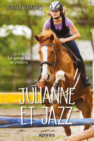 JULIANNE ET JAZZ T03 LE GALOP DE LA VICTOIRE