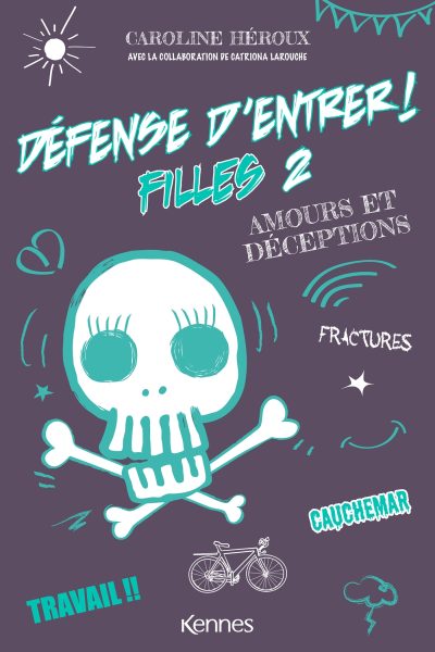 DEFENSE D'ENTRER ! FILLES T2 AMOURS ET DECEPTIONS