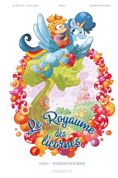 LE ROYAUME DES LICORNES T01 MISSION SOURIRE