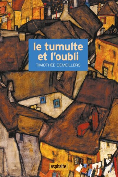 LE TUMULTE ET L'OUBLI