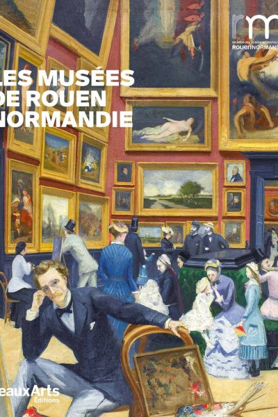 LES MUSEES DE ROUEN NORMANDIE NE