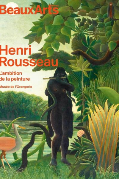 HENRI ROUSSEAU, L AMBITION DE LA PEINTURE