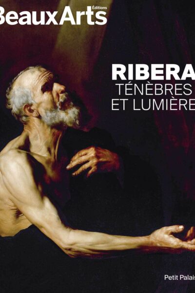 RIBERA. TENEBRES ET LUMIERE - AU PETIT PALAIS