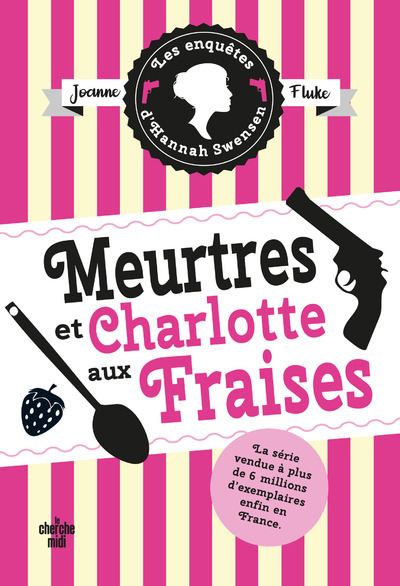 LES ENQUETES D'HANNAH SWENSEN T2 MEURTRES ET CHARLOTTE AUX FRAISES - VOL02
