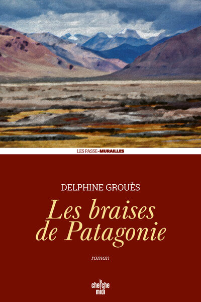 LES BRAISES DE PATAGONIE