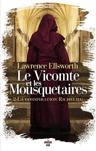 LE VICOMTE ET LES MOUSQUETAIRES TOME 2 - LA CONSPIRATION RICHELIEU