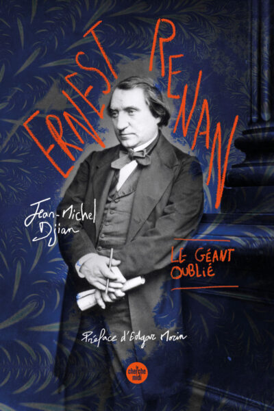 ERNEST RENAN, LE GEANT OUBLIE