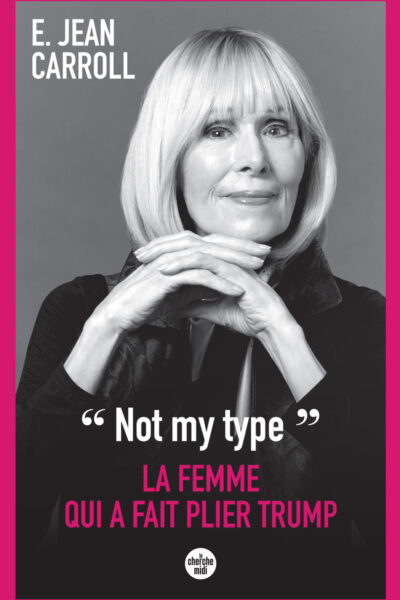 NOT MY TYPE : LA FEMME QUI A FAIT PLIER TRUMP