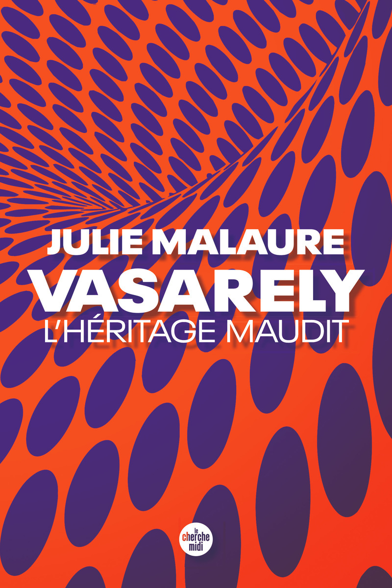 VASARELY, L'HERITAGE MAUDIT