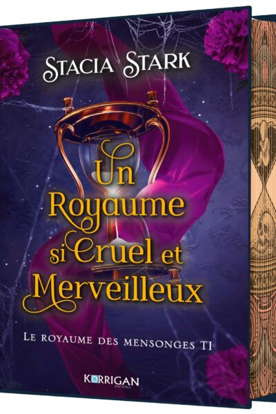 LE ROYAUME DES MENSONGES T1 - UN ROYAUME SI CRUEL ET MERVEILLEUX