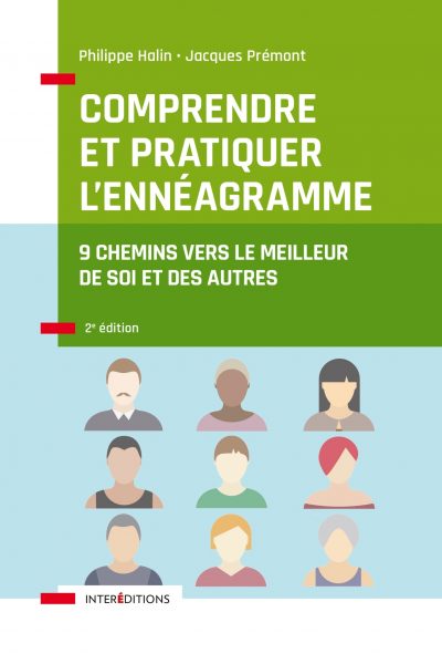 COMPRENDRE ET PRATIQUER L'ENNEAGRAMME - 2E ED. - 9 CHEMINS VERS LE MEILLEUR DE SOI ET DES AUTRES