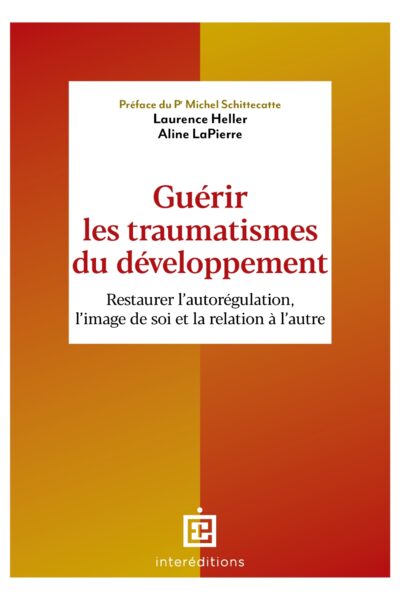 GUERIR LES TRAUMATISMES DU DEVELOPPEMENT