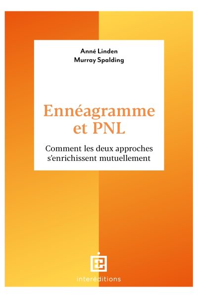 ENNEAGRAMME ET PNL COMMENT LES DEUX APPROCHES S'ENRICHISSENT MUTUELLEMENT