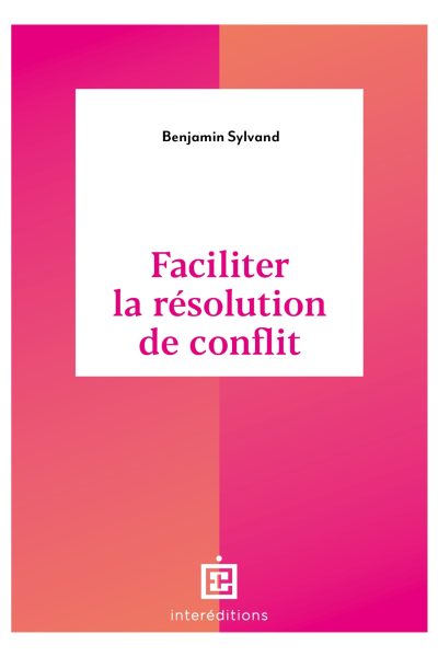 FACILITER LA RESOLUTION DE CONFLIT