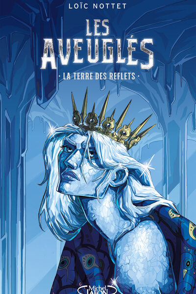 LES AVEUGLES T02 LA TERRE DES REFLETS