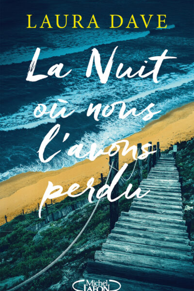 LA NUIT OÙ NOUS L'AVONS PERDU